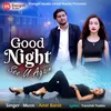 About Good Night See U Again Song